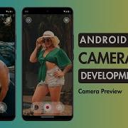Android Camera App Development Tutorial 3 Live Camera Preview In Android