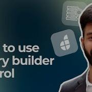 How To Use Query Builder Control