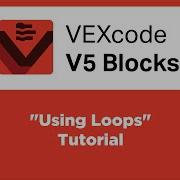 VEXcode V5 Blocks Using Loops Tutorial