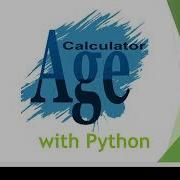 Age Calculation With Python