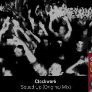 Clockwork Squad Up Original Mix