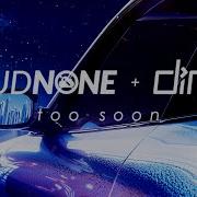CloudNone Direct Too Soon Fading EP