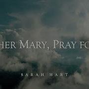 Mother Mary Pray For Us Sarah Hart Official Lyric Video