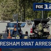 SWAT Team Arrests Gresham Man Accused Of Making Bombs Sharing Child Sex Abuse Material
