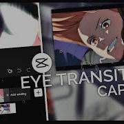 Tutorial Eye Transition CapCut AMV
