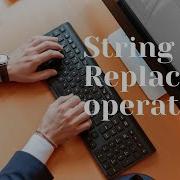 String Replace Operation String JAVA Tutorial Replace Replace All