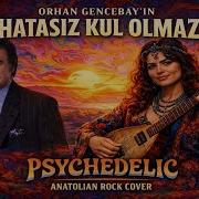 Hatasız Kul Olmaz Psychedelic Anatolian Rock Cover