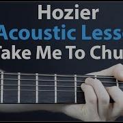 Take Me To Church Hozier Acoustic Guitar Lesson