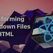 React Transform Markdown Files To HTML
