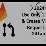 How To Create Merge Request In GitLab