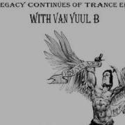 Zyzz The Legacy Continúes Of Trance Episode 001 With Van Yuul B