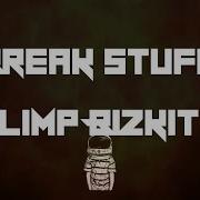 Limp Bizkit Break Stuff Lyrics