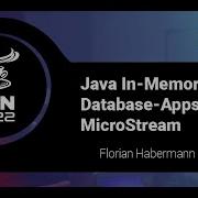 Java In Memory Database Apps With MicroStream Florian Habermann EN