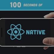 React Native In 100 Seconds