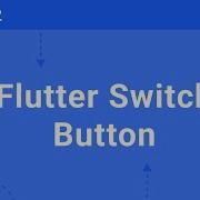 WEEK 2 Flutter Switch Button Flutter Firebase Developer Bootcamp