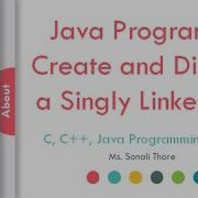 Java Program To Create And Display A Singly Linked List SonaliThore LLAGT LLAGT