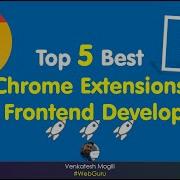 Top 5 Best Chrome Extensions For Frontend Developers ReactJS Angular VenkateshMogili WebGuru
