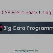 Spark Hands On 1 Read CSV File In Spark Using Scala