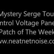 Mystery Serge Tour Control Voltage Panel 1 Patch Of The Week