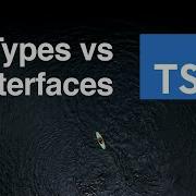 TypeScript Interfaces Vs Types Learn In 5 Minutes