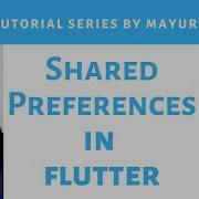 Shared Preferences In Flutter Learn Flutter With Mayuri Ruparel