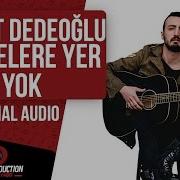 Fikret Dedeoğlu Keşkelere Yer Yok