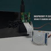 Raspberry Pi Security System Using Pi Camera And Motion Sensor Raspberrypi