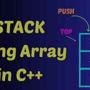 Stack Using Array In C Push Pop And Peek Operations DSA For Beginners
