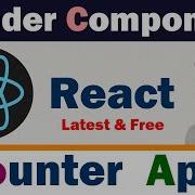3 Render Element And Component In ReactJs How To Create A Counter App