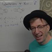 Why Quaternions And Not