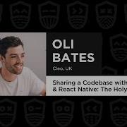 Sharing A Codebase With React React Native Oli Bates React Summit Remote Edition 2021