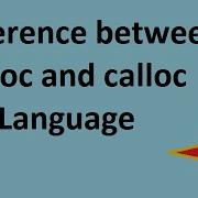 Difference Between Malloc And Calloc In C Language