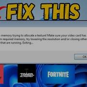 How To Fix Out Of Video Memory Trying To Allocate A Texture Error Fornite Valorant