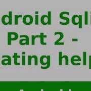 Android Tutorial 2019 Create SQLite Open Helper In Android Part 2