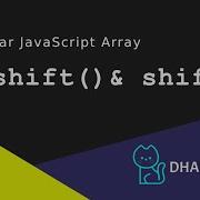 Tutorial JavaScript Belajar Javascript Array Unshift Dan Shift