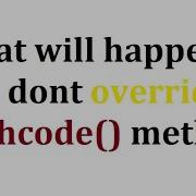 What Will Happen If You Don T Override Hashcode Method Java Interview Questions