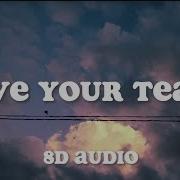 The Weeknd Save Your Tears 8D AUDIO W LYRICS