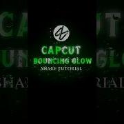 Bouncing Glow Shake Tutorial Capcut Tutorial Shorts Tutorial