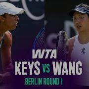 Мэдисон Киз Синьюй Ван Берлин 2026 1 й круг Лучшие моменты матча WTA