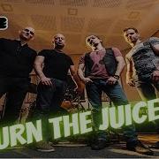 The Juice Turn The Juice Up Official Video
