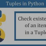How To Check The Existence Of An Item In A Python Tuple Amit Thinks