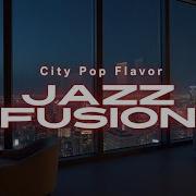 City Lounge Vibes Smooth Jazz Fusion With City Pop Flavor