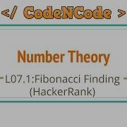 L07 1 Fibonacci Finding HackerRank Number Theory CodeNCode