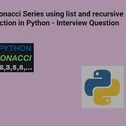 Fibonacci Series Using List And Recursive Function In Python Interview Question