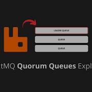The Power Of RabbitMQ Quorum Queues