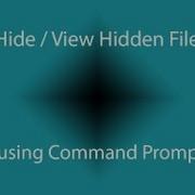 How To Hide View Hidden Files Using Command Prompt