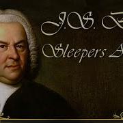 J S Bach Sleepers Awake Wachet Auf Ruft Uns Die Stimme BWV 140