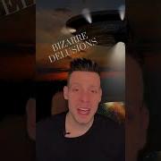 Bizarre Delusions