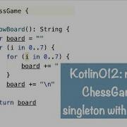 Kotlin012 Making ChessGame A Singleton With Object