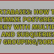 How To Optimize PostgreSQL Query With Multiple Joins And Subqueries And Slow Grouping Sorting